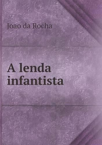 Cover image for A lenda infantista