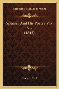 Cover image for Spenser and His Poetry V1-V3 (1845)