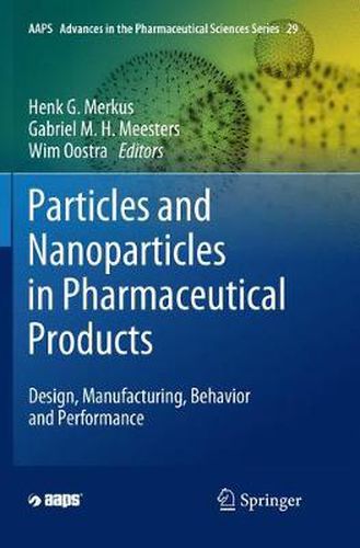 Cover image for Particles and Nanoparticles in Pharmaceutical Products: Design, Manufacturing, Behavior and Performance