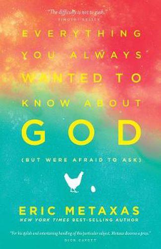 Everything You Always Wanted to Know about God: But Were Afraid to Ask