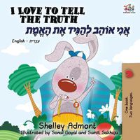 Cover image for I Love to Tell the Truth (English Hebrew book for kids): Hebrew children's book