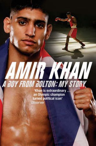 Cover image for Amir Khan: A Boy from Bolton: My Story