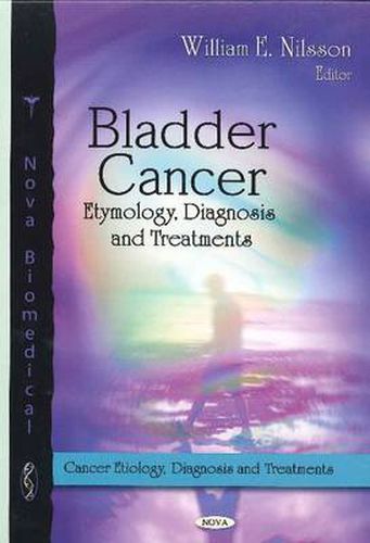 Cover image for Bladder Cancer: Etymology, Diagnosis & Treatments