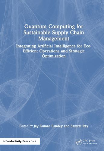 Cover image for Quantum Computing for Sustainable Supply Chain Management
