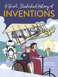 Cover image for A Short, Illustrated History of... Inventions