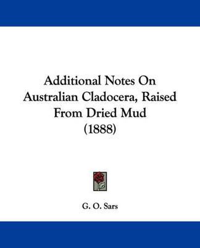 Cover image for Additional Notes on Australian Cladocera, Raised from Dried Mud (1888)