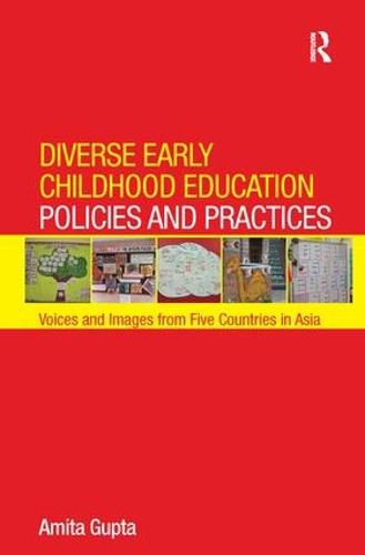 Cover image for Diverse Early Childhood Education Policies and Practices: Voices and Images from Five Countries in Asia