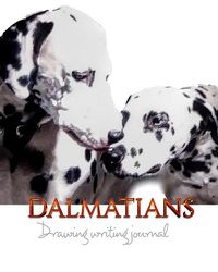 Cover image for Dalmatians Drawing Writing Journal mega 474 pages