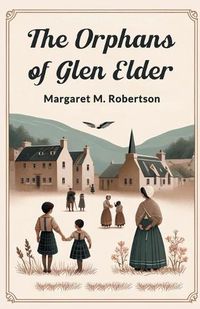 Cover image for The Orphans Of Glen Elder