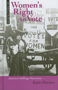 Cover image for Women's Right to Vote: America's Suffrage Movement