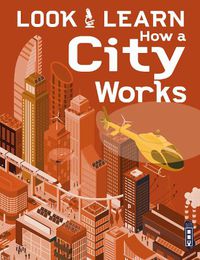 Cover image for Look & Learn: How A City Works