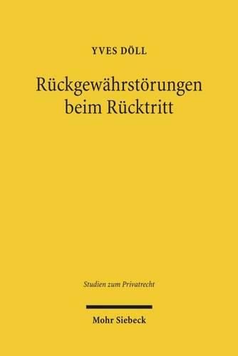 Cover image for Ruckgewahrstoerungen beim Rucktritt: Eine Untersuchung der Rucktrittsfolgen, insbesondere der Wert- und Schadensersatzpflichten