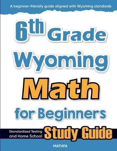 Cover image for 6th Grade Wyoming Math for Beginners