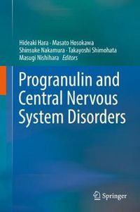 Cover image for Progranulin and Central Nervous System Disorders