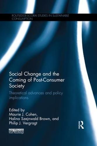 Cover image for Social Change and the Coming of Post-consumer Society: Theoretical Advances and Policy Implications