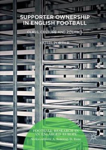 Cover image for Supporter Ownership in English Football: Class, Culture and Politics