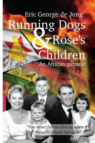 Cover image for Running Dogs & Rose's Children: An African memoir