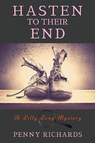 Cover image for Hasten to Their End: A Lilly Long Mystery