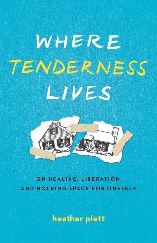 Where Tenderness Lives