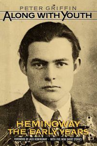 Cover image for Along with Youth: Hemingway, the Early Years