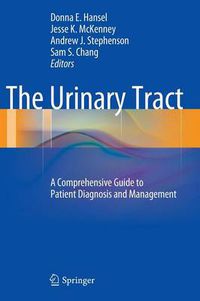 Cover image for The Urinary Tract: A Comprehensive Guide to Patient Diagnosis and Management