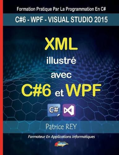 Cover image for XML illustre avec C#6 et WPF: avec visual studio 2015