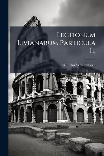 Cover image for Lectionum Livianarum Particula II.: Progr