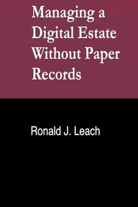 Cover image for Managing a Digital Estate Without Paper Records