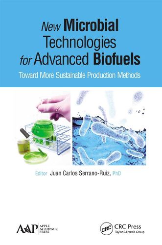 Cover image for New Microbial Technologies for Advanced Biofuels: Toward More Sustainable Production Methods