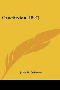 Cover image for Crucifixion (1897)