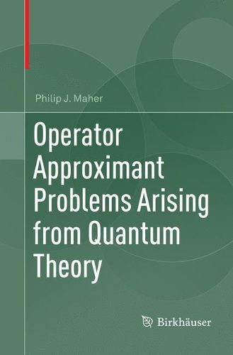 Cover image for Operator Approximant Problems Arising from Quantum Theory
