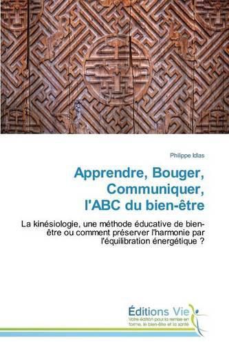 Cover image for Apprendre, Bouger, Communiquer, l'Abc Du Bien-Etre
