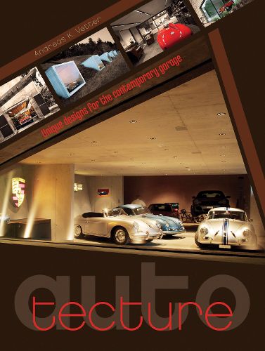 Cover image for Auto-tecture: Unique Designs for the Contemporary Garage