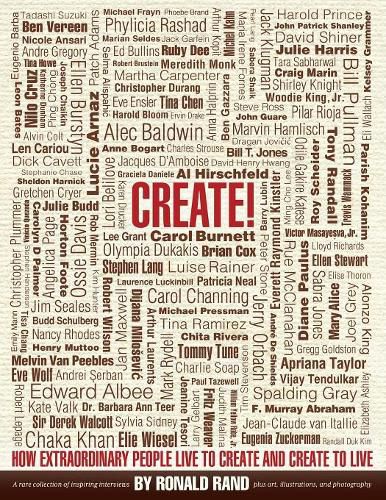 Cover image for Create!: How Extraordinary People Live To Create and Create To Live