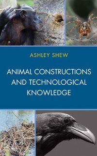 Cover image for Animal Constructions and Technological Knowledge