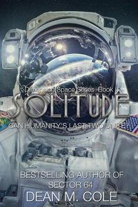 Cover image for Solitude: A Post-Apocalyptic Thriller (Dimension Space Book One)