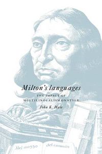 Cover image for Milton's Languages: The Impact of Multilingualism on Style