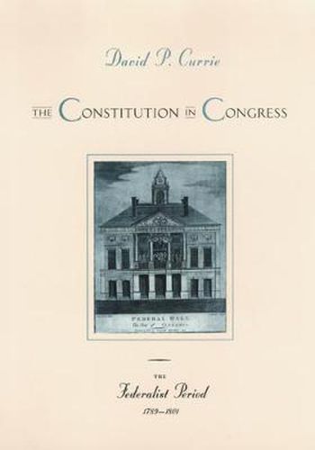 Cover image for The Constitution in Congress: The Federalist Period, 1789-1801