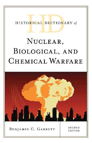 Cover image for Historical Dictionary of Nuclear, Biological, and Chemical Warfare