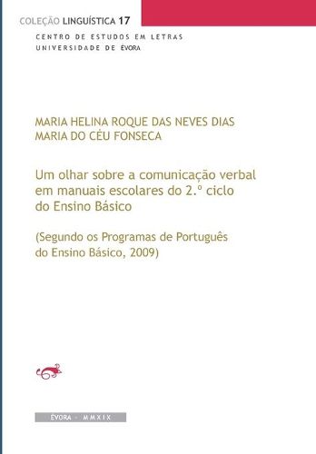 Cover image for Um olhar sobre a comunicacao verbal em manuais escolares do 2 Degrees ciclo do Ensino Basico: (Segundo os Programas de Portugues do Ensino Basico, 2009)