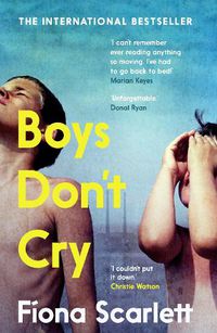 Cover image for Boys Don't Cry: 'I can't remember ever reading something so moving.' Marian Keyes