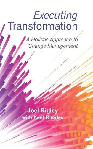 Cover image for Executing Transformation: A Holistic Approach to Change Management