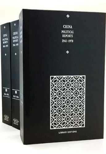 Cover image for China Political Reports 1961-1970 3 Hardback Volume Set