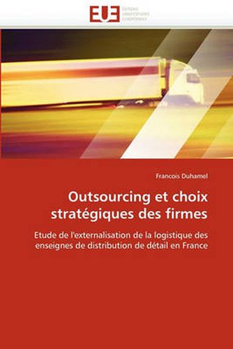 Cover image for Outsourcing Et Choix Strategiques Des Firmes