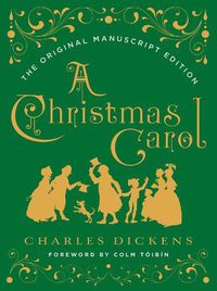 Cover image for A Christmas Carol: Original Manuscript Edition