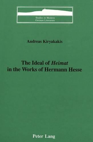 Cover image for The Ideal of Heimat in the Works of Hermann Hesse