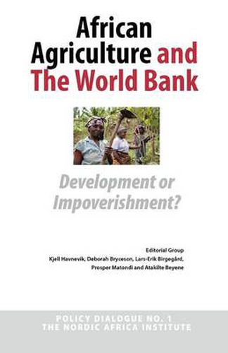 Cover image for African Agriculture and The World Bank: Development or Impoverishment?