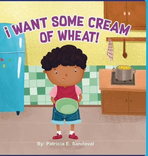 Cover image for I Want Some Cream Of Wheat