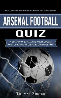 Cover image for Arsenal Football Quiz