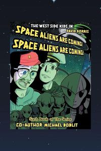 Cover image for The West Side Kids in the Space Aliens Are Coming